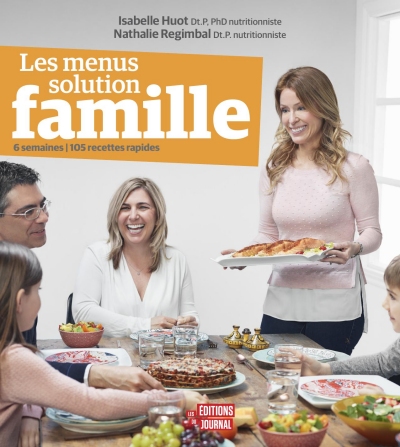 Les menus solution famille - Isabelle Huot et Nathalie Regimbal