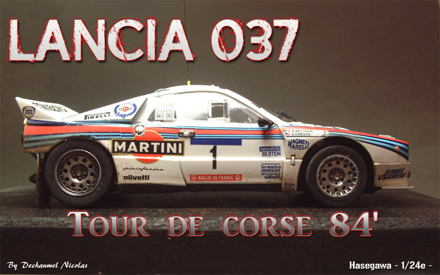 Lancia 037 "Tour de Corse 1984" - 1/24e [Hasegawa] 1811210609534769016005600