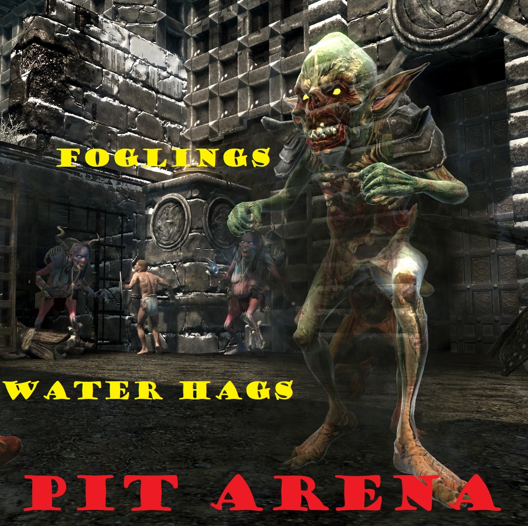 pit arena Water Hags and Foglings