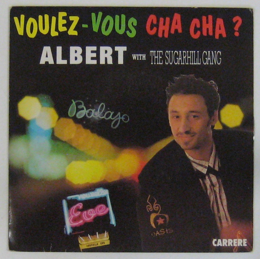 Voulez vous cha cha de Albert With The Sugarhill Gang SP chez