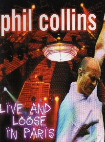 Phil Collins Live and loose in Paris