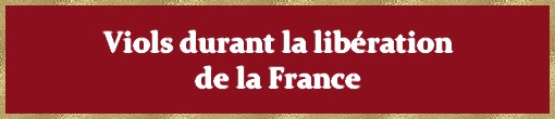 Article annexe : Viols durant la libération de la France EIQ7Kb-viols-durant-liberation-de-la-France
