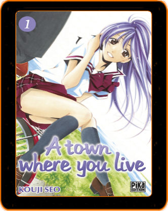 A Town Where You Live (27 TOMES Complet)