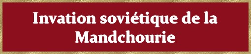 Article annexe : Invasion soviétique de la Mandchourie WOKJKb-ffiche-invation-sovietique-de-la-mandchourie