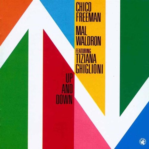 Chico Freeman - Mal Waldron Featuring Tiziana Ghiglioni ? Up And Down a