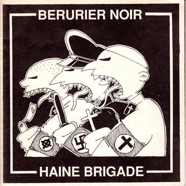 Bérurier Noir  Haine Brigade ?? Disque De Soutien A La Revue Anarchiste Noir Et Rouge