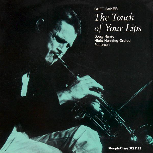 Chet Baker ? The Touch Of Your Lips