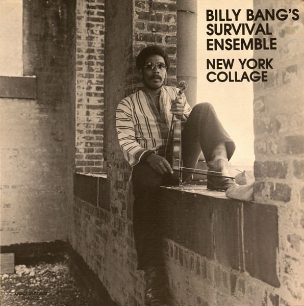Billy Bang's Survival Ensemble ? New York Collage