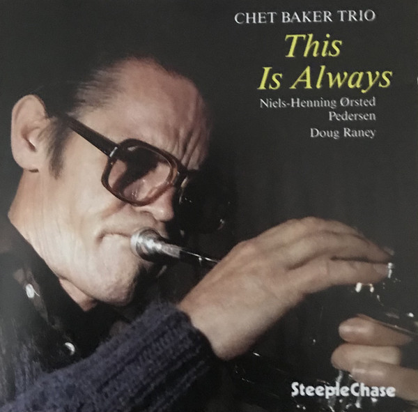 Chet Baker Trio ? This Is Always a