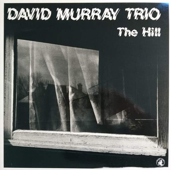 David Murray Trio ?? The Hill