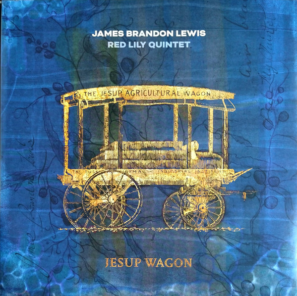 James Brandon Lewis, Red Lily Quintet ? Jesup Wagon