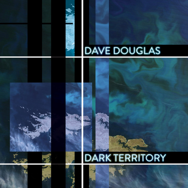 Dave Douglas ? Dark Territory