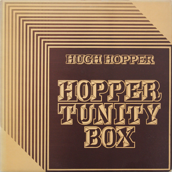 Hugh Hopper ?? Hopper Tunity Box