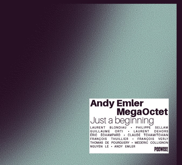 Andy Emler MegaOctet ? Just A Beginning