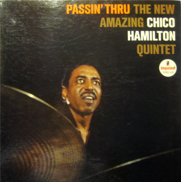 The New Amazing Chico Hamilton Quintet ?? Passin' Thru