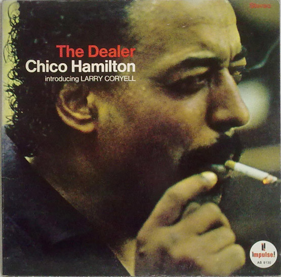 Chico Hamilton Introducing Larry Coryell ? The Dealer
