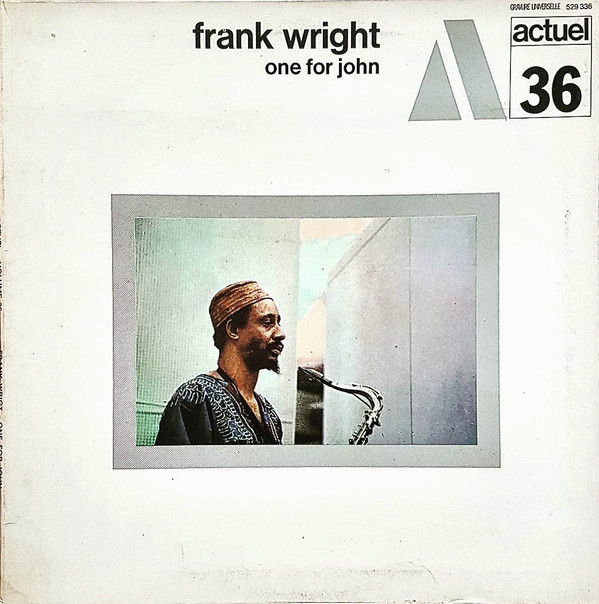 Frank Wright ?? One For John