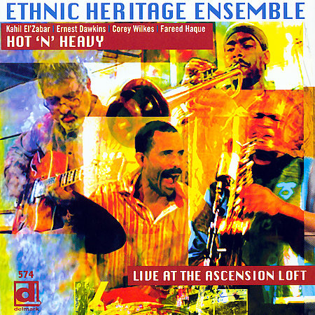 Ethnic Heritage Ensemble ?? Hot 'N' Heavy Live At The Ascension Loft