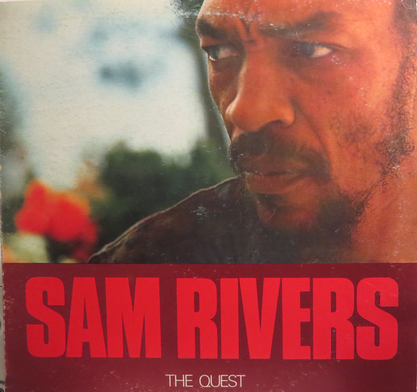 Sam Rivers ?? The Quest