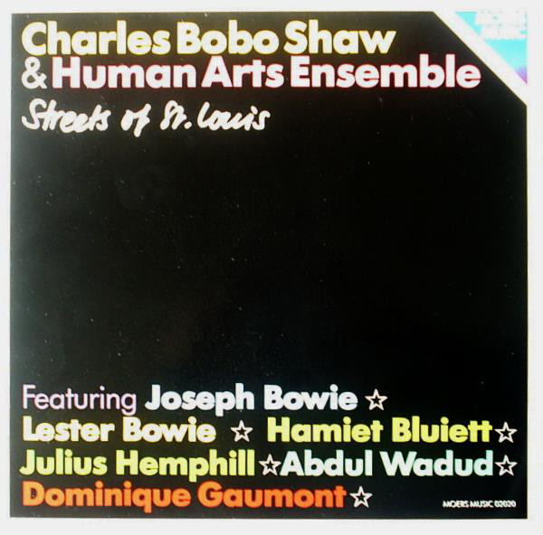 Charles Bobo Shaw & Human Arts Ensemble ?? Streets Of St. Louis