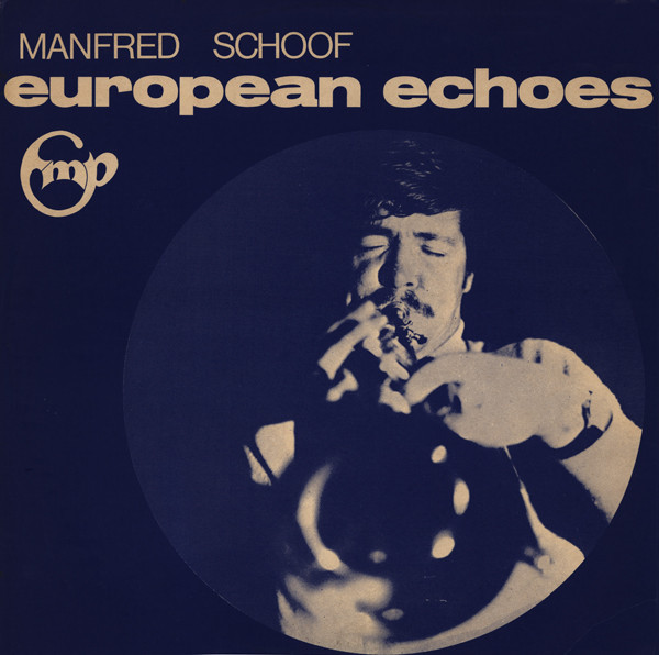 Manfred Schoof ?? European Echoes