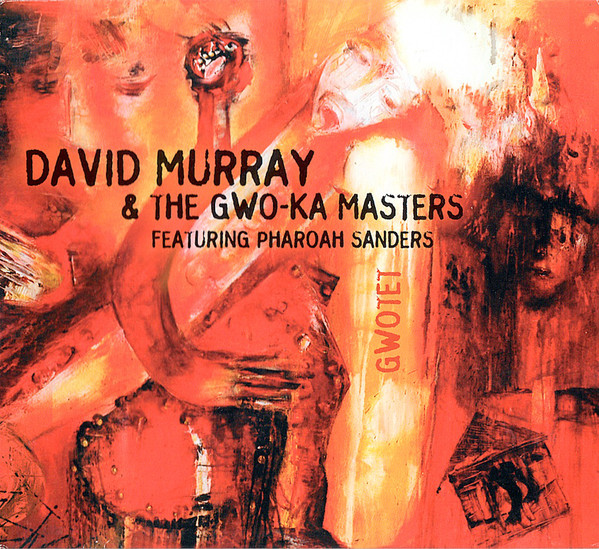 David Murray & The Gwo-Ka Masters