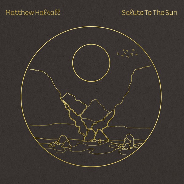 Matthew Halsall ?? Salute To The Sun.