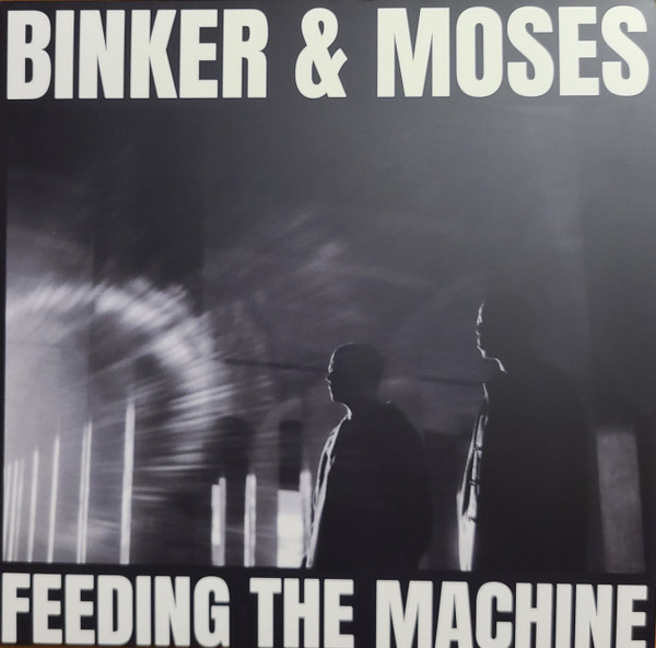 Binker & Moses ? Feeding The Machine