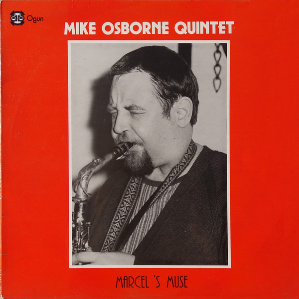 Mike Osborne Quintet ? Marcel's Muse