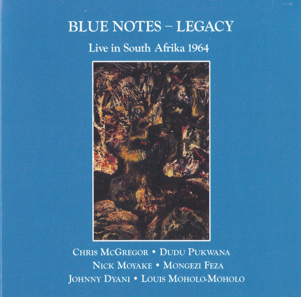 Blue Notes ?? Legacy - Live In South Afrika 1964