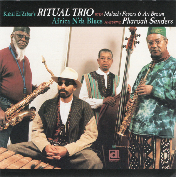 Kahil El'Zabar's Ritual Trio Featuring Pharoah Sanders ? Africa N'da Blues