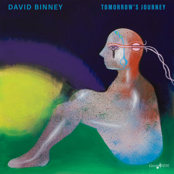 David Binney ? Tomorrow's Journey