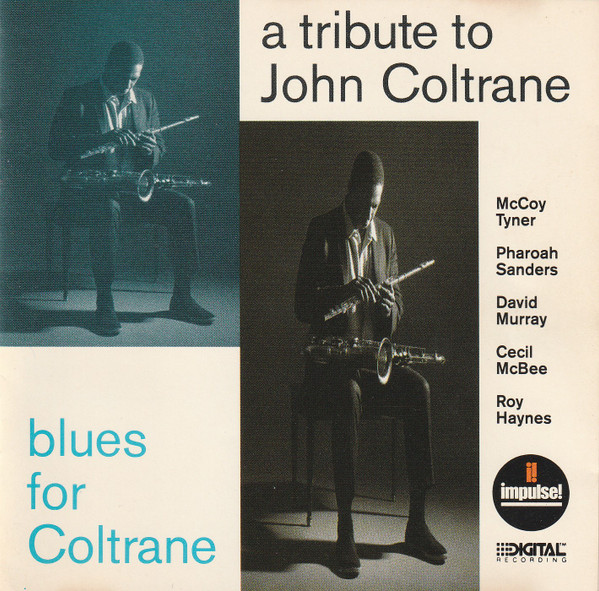 McCoy Tyner  Pharoah Sanders  David Murray  Cecil McBee  Roy Haynes ? A Tribute To John Coltrane  Blues For Coltrane