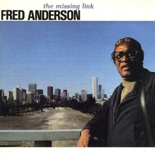 Fred Anderson ? The Missing Link