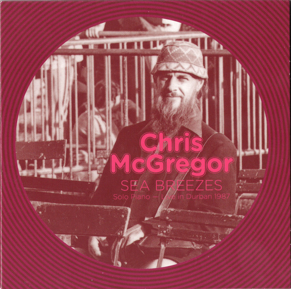 Chris McGregor ? Sea Breezes Solo Piano - Live In Durban 1987
