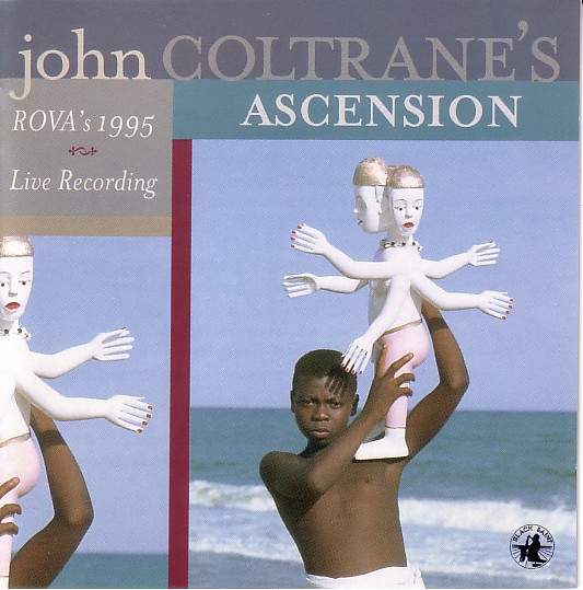 Rova ? John Coltrane's Ascension (Rova's 1995 Live Recording)