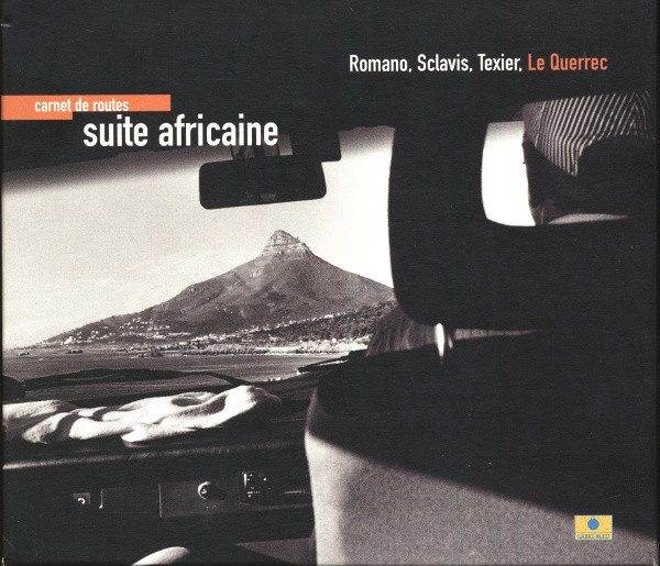 Romano, Sclavis, Texier, Le Querrec ? Carnet De Routes - Suite Africaine