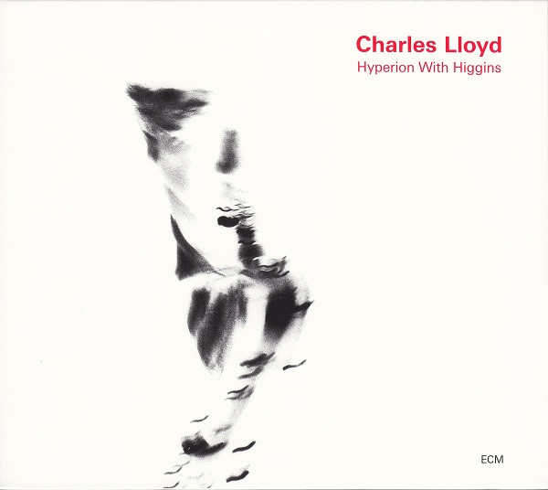 Charles Lloyd ? Hyperion With Higgins