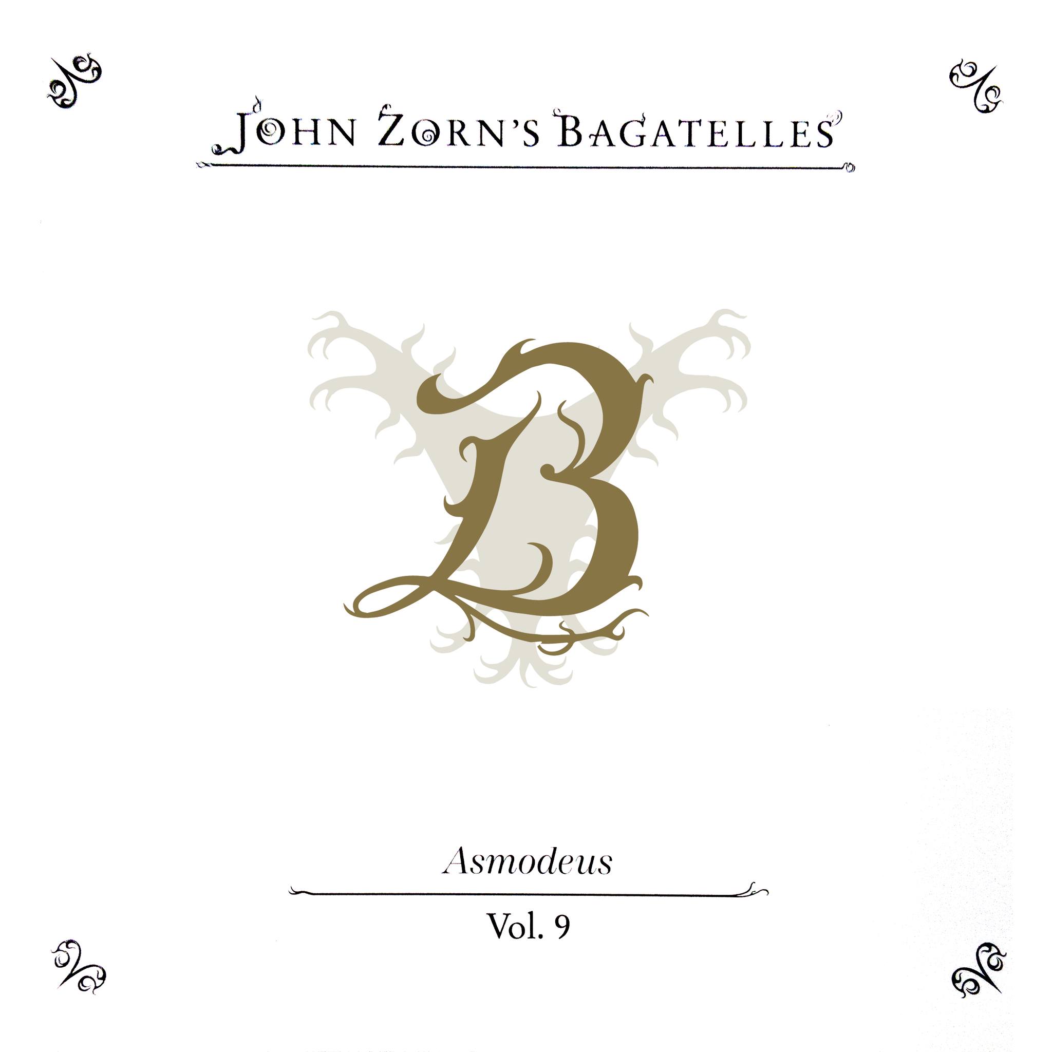John Zorn ? John Zorn's Bagatelles (Vol. 9)