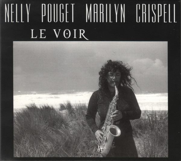 Nelly Pouget, Marilyn Crispell ? Le Voir