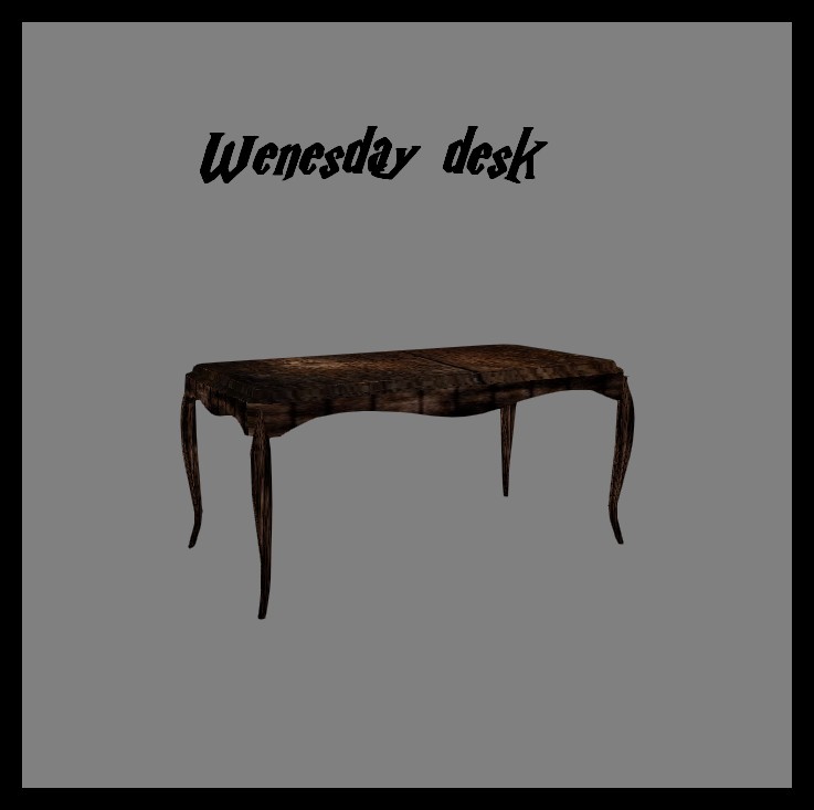wenesday desk