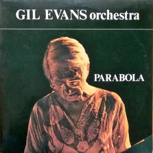 Gil Evans Orchestra ? Parabola