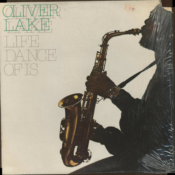Oliver Lake ? Life Dance Of Is
