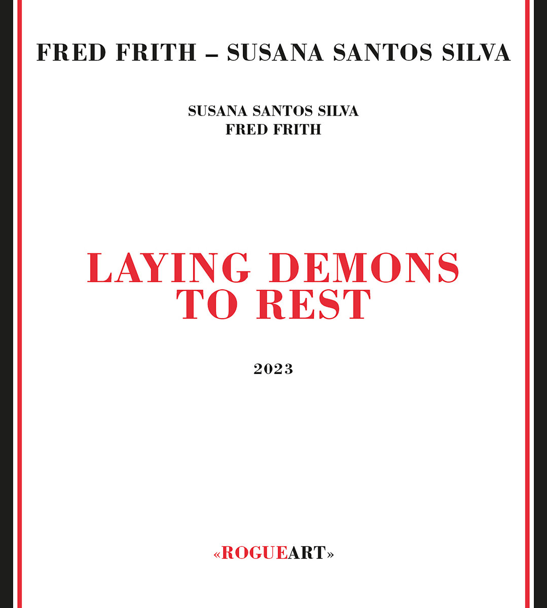Fred Frith - Susana Santos Silva ? Laying Demons To Rest