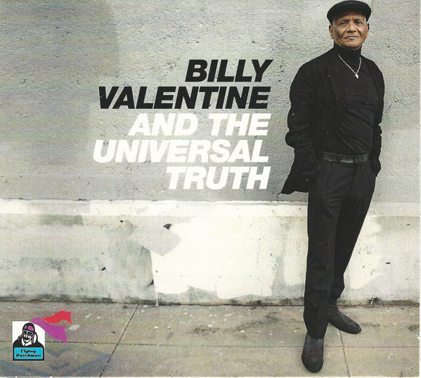 Billy Valentine ? Billy Valentine And The Universal Truth