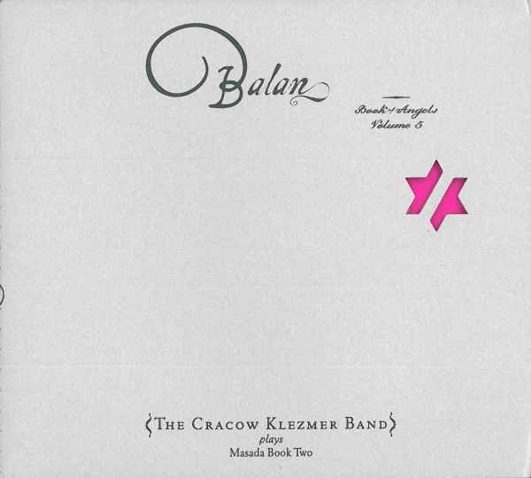 John Zorn - The Cracow Klezmer Band ? Balan (Book Of Angels Volume 5)