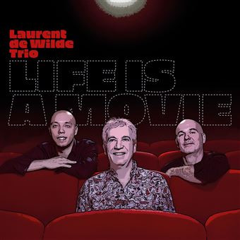 Laurent De Wilde ? Life Is A Movie