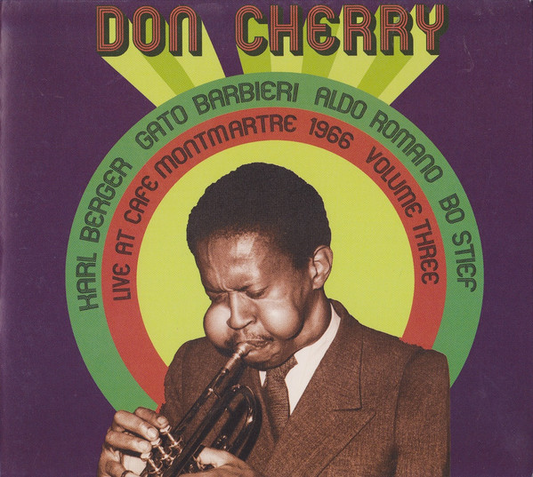 Don Cherry ? Live At Café Montmartre 1966 Volume Three