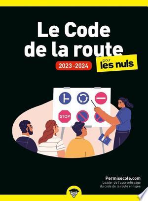 Le Code de la route 2023-2024 pour les nuls [epub]