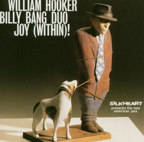 William Hooker  Billy Bang Duo ? Joy Within